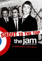 The Jam & Paul Weller: Shout to the Top