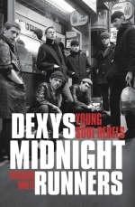 Dexys Midnight Runners: Young Soul Rebels - Richard White