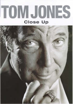 Tom Jones: Close Up - Lucy Ellis