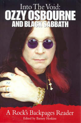 Into the Void: Ozzy Osbourne and Black Sabbath - Barney Hoskyns