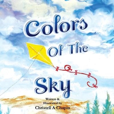 Colors Of The Sky - Christell A Chapin