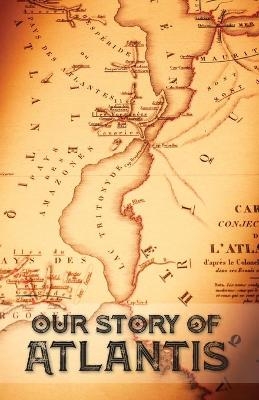 Our Story of Atlantis - William Pike Phelon