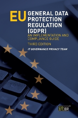 EU General Data Protection Regulation (GDPR) -  It Governance