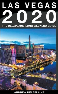 Las Vegas - The Delaplaine 2020 Long Weekend Guide - Andrew Delaplaine