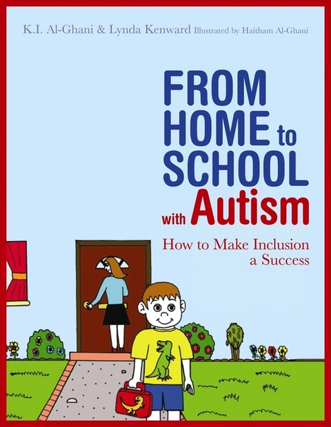 From Home to School with Autism - Kay Al-Ghani, Lynda Kenward