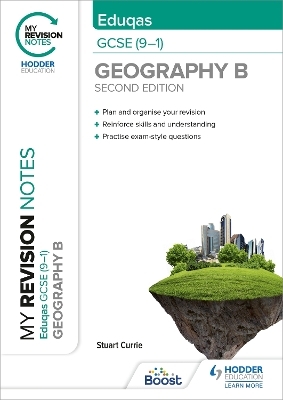 My Revision Notes: Eduqas GCSE (9&ndash;1) Geography B Second Edition - Stuart Currie