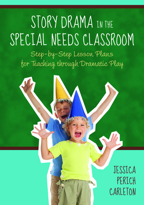 Story Drama in the Special Needs Classroom - Jessica Perich Perich Carleton