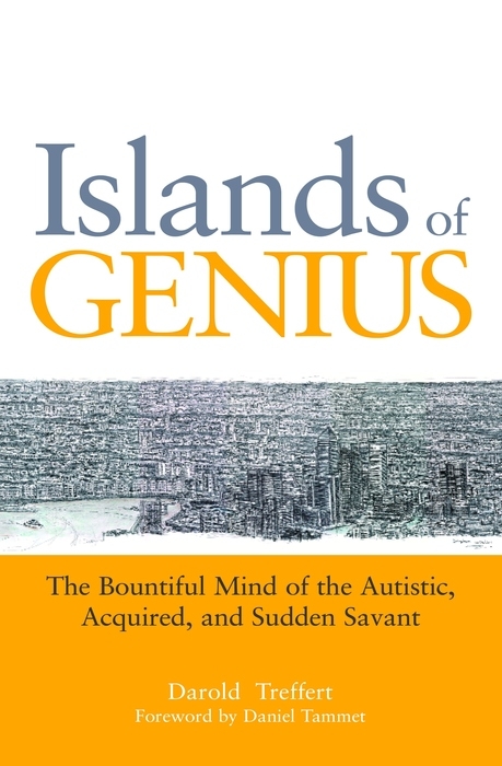 Islands of Genius - Darold A. Treffert