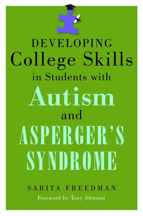 Developing College Skills in Students with Autism and Asperger's Syndrome - Sarita Freedman