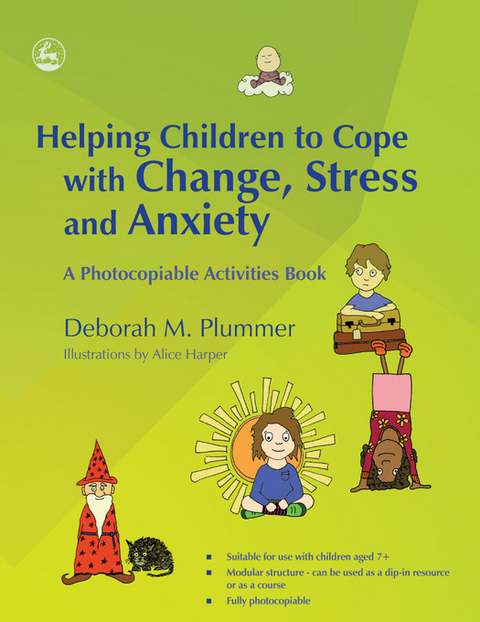 Helping Children to Cope with Change, Stress and Anxiety -  Deborah Plummer