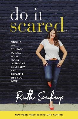 Do It Scared - Ruth Soukup