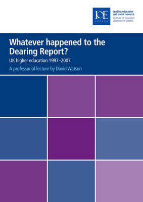 Whatever happened to the Dearing Report? -  David Watson