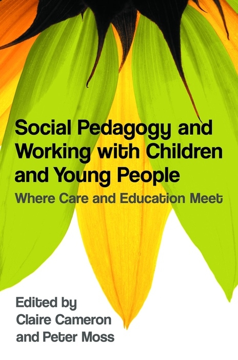 Social Pedagogy and Working with Children and Young People - 