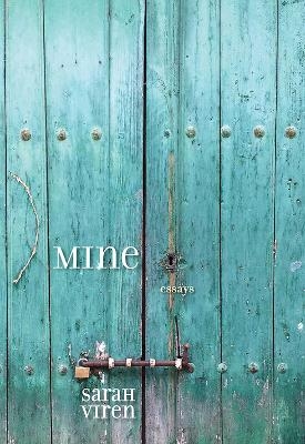 MINE - Sarah Viren