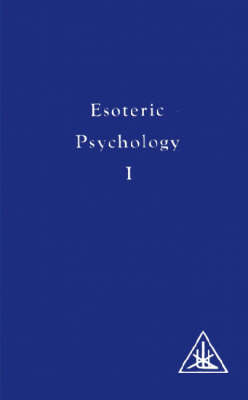 Esoteric Psychology, Vol I