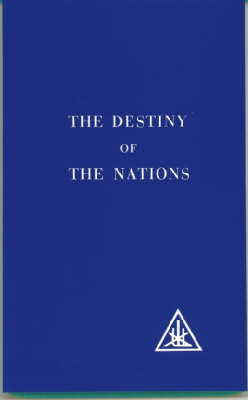 Destiny of the Nations -  Alice A. Bailey
