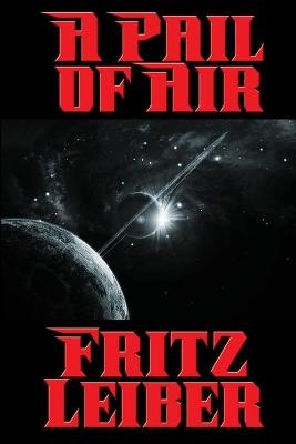 A Pail of Air - Fritz Leiber