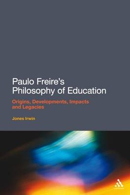 Paulo Freire''s Philosophy of Education