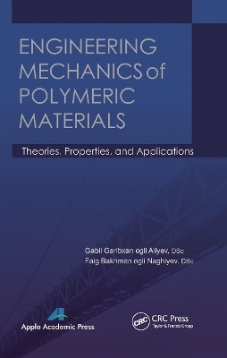 Engineering Mechanics of Polymeric Materials - Gabil Garibxan Ogli Aliyev, Faig Bakhman Ogli Naghiyev