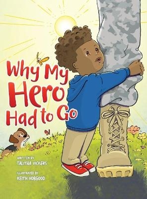 Why My Hero Had to Go - Talitha Vickers
