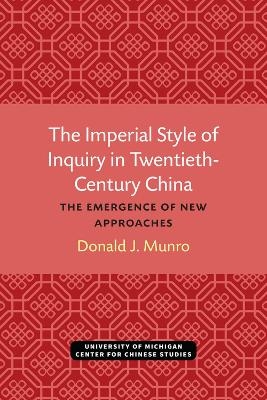 The Imperial Style of Inquiry in Twentieth-Century China