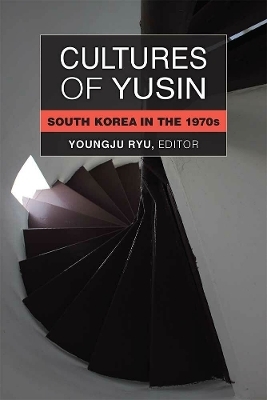 Cultures of Yusin - Youngju Ryu