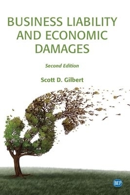 Business Liability and Economic Damages - Scott D. Gilbert