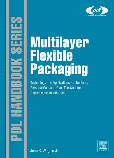 Multilayer Flexible Packaging -  John R. Wagner Jr.