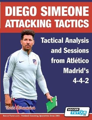 Diego Simeone Attacking Tactics - Tactical Analysis and Sessions from - Athanasios Terzis