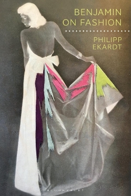 Benjamin on fashion - Philipp Ekardt