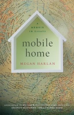 Mobile Home - Megan Harlan