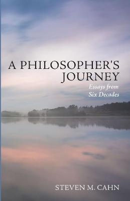 A Philosopher's Journey - Steven M Cahn