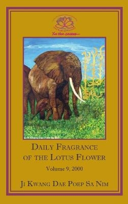 Daily Fragrance of the Lotus Flower, Vol. 9 (2000) -  Ji Kwang Dae Poep Sa Nim