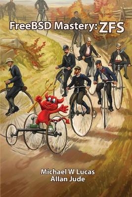 FreeBSD Mastery - Michael W Lucas, Allan Jude