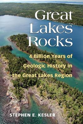 Great Lakes Rocks - Stephen E Kesler