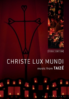 Christe Lux Mundi - The Taiz&eacute; Community