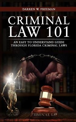 Criminal Law 101 - Darren Freeman