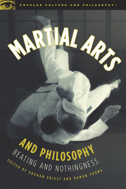 Martial Arts and Philosophy - Graham Priest, Damon A. Young