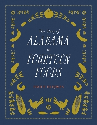 The Story of Alabama in Fourteen Foods