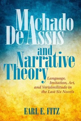 Machado De Assis and Narrative Theory