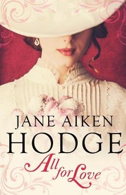 All for Love - Jane Aiken Hodge