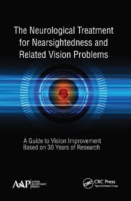 The Neurological Treatment for Nearsightedness and Related Vision Problems