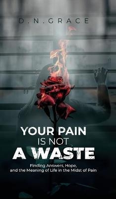 Your Pain Is Not a Waste