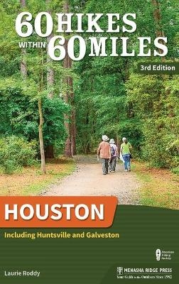 60 Hikes Within 60 Miles: Houston