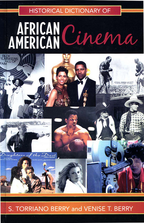 Historical Dictionary of African American Cinema -  S. Torriano Berry,  Venise T. Berry