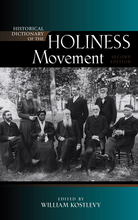 Historical Dictionary of the Holiness Movement - 
