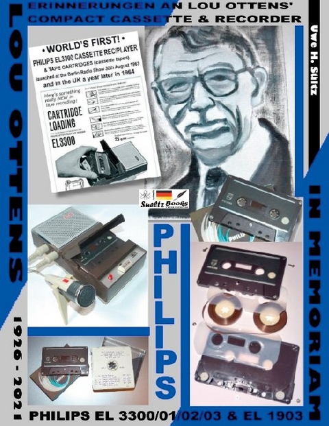 Erinnerungen an Lou Ottens' Compact Cassette & Recorder PHILIPS EL 3300/01/02/03 - Uwe H. Sültz