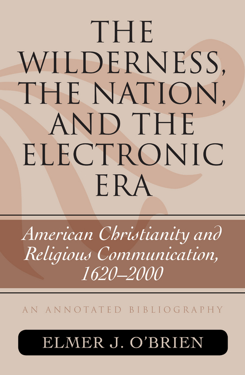 Wilderness, the Nation, and the Electronic Era -  Elmer J. O'Brien