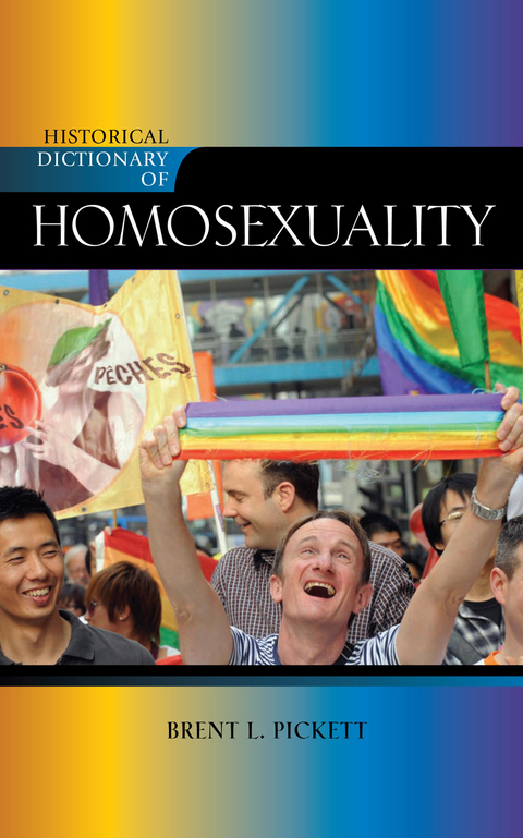 Historical Dictionary of Homosexuality -  Brent L. Pickett