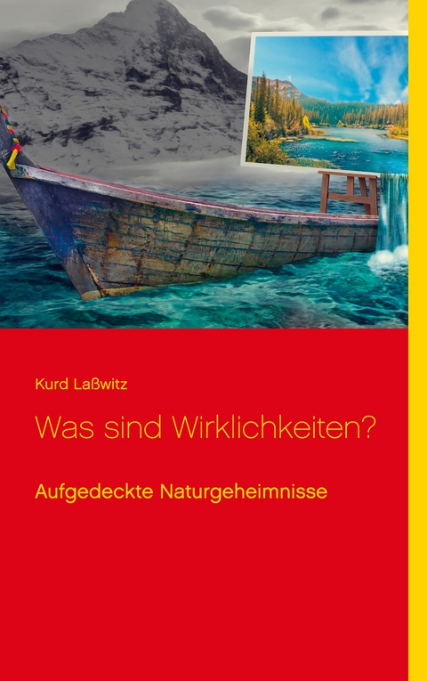 Was sind Wirklichkeiten? - Kurd La&szlig;witz